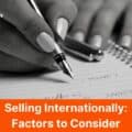 sell-internationally-factors-consider_