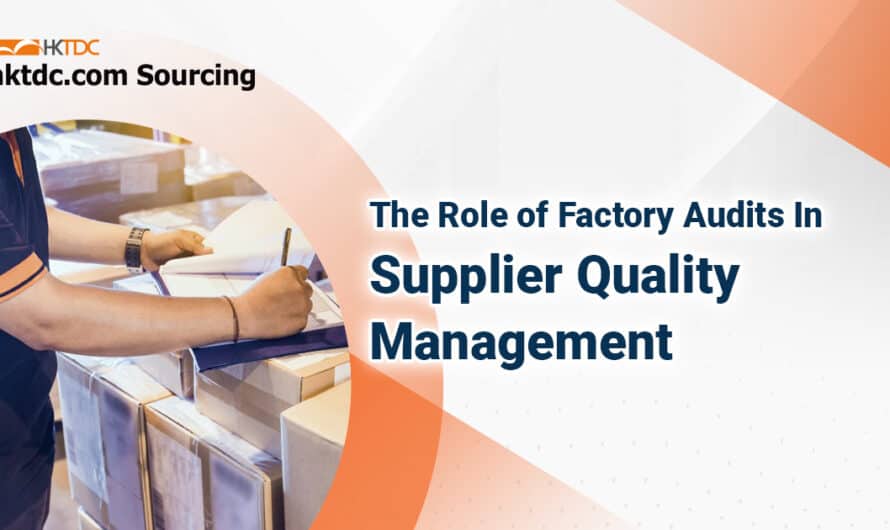 What is the Role of Factory Audits in Supplier Quality Management?