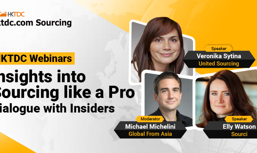 HKTDC Webinar: Dialogue with Insiders – Insights into Sourcing like a Pro