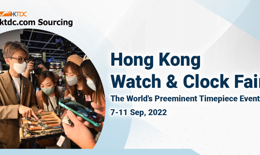 HKTDC Hong Kong Watch & Clock Fair – A Date With Time
