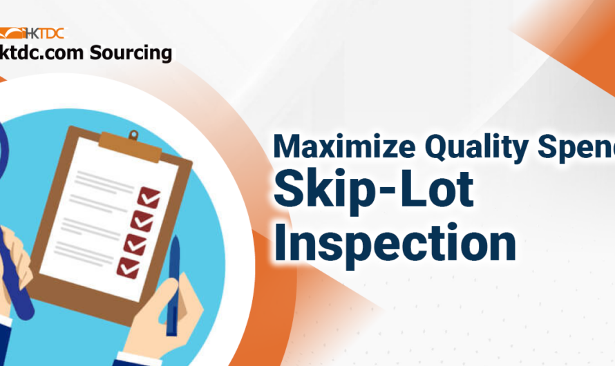 Skip-Lot Inspections: How to Maximize Your Quality Spend