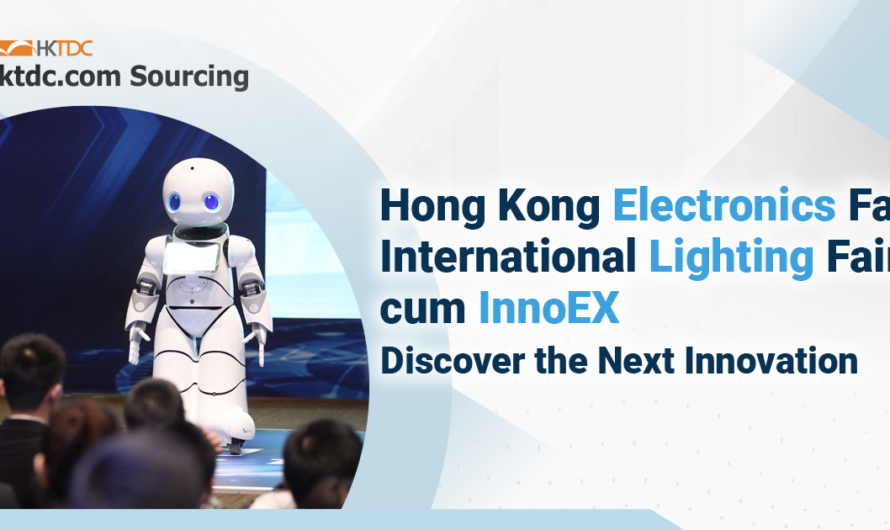 Hong Kong Electronics Fair, International Lighting Fair and InnoEX – Innovations for Better Living