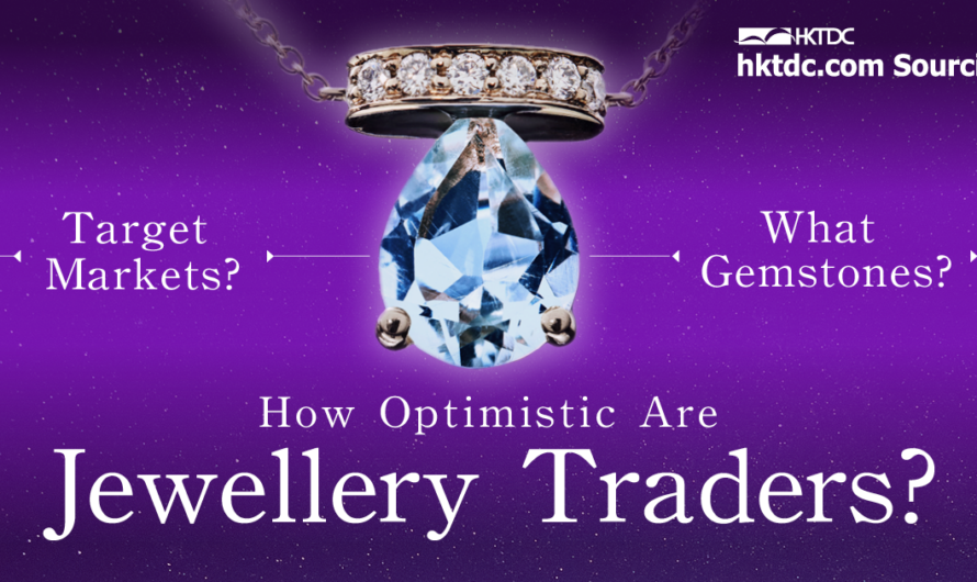 International Jewellery Traders Grow in Confidence: HKTDC Survey