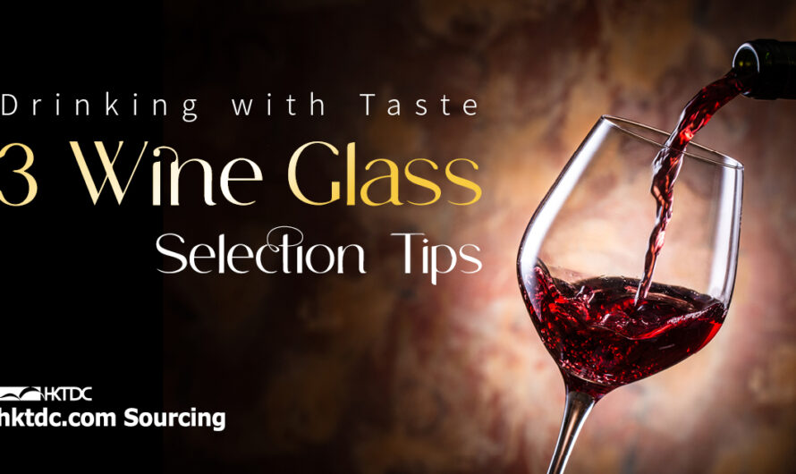Shout Out to Wine Lovers Out there! 3 Tips for Choosing a Qualified Wine-serving Glass