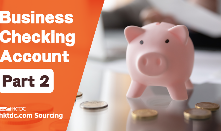 Business Checking Account: How? (Part 2)