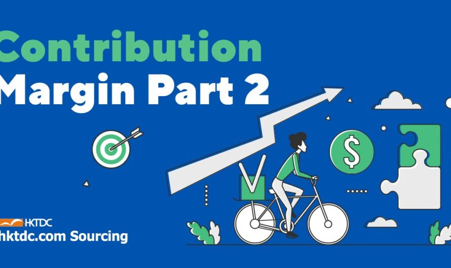 Why E-Commerce Contribution Margin Is Important? (Part 2)