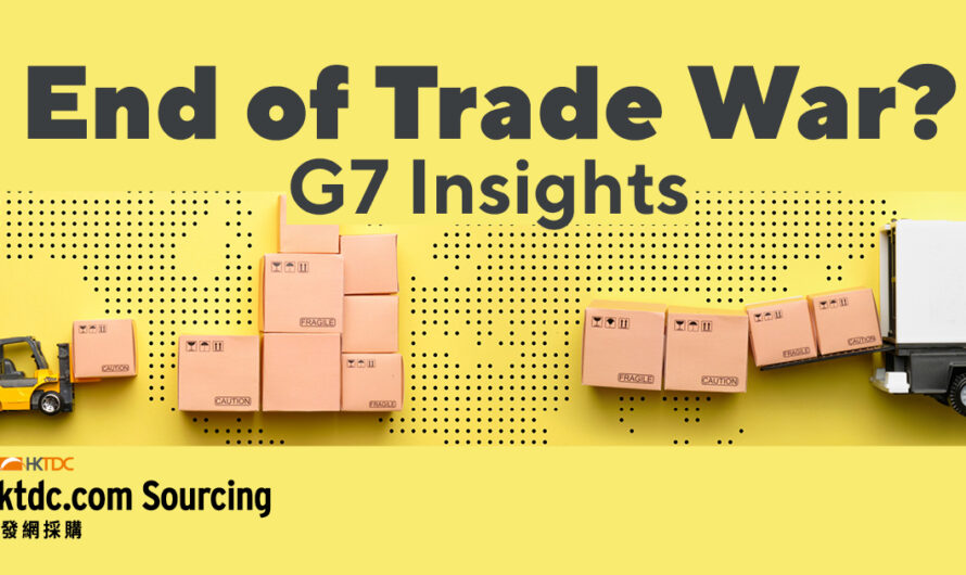 G7’s Push to Ease US Trade Tensions: What It Means for Global Buyers and Suppliers