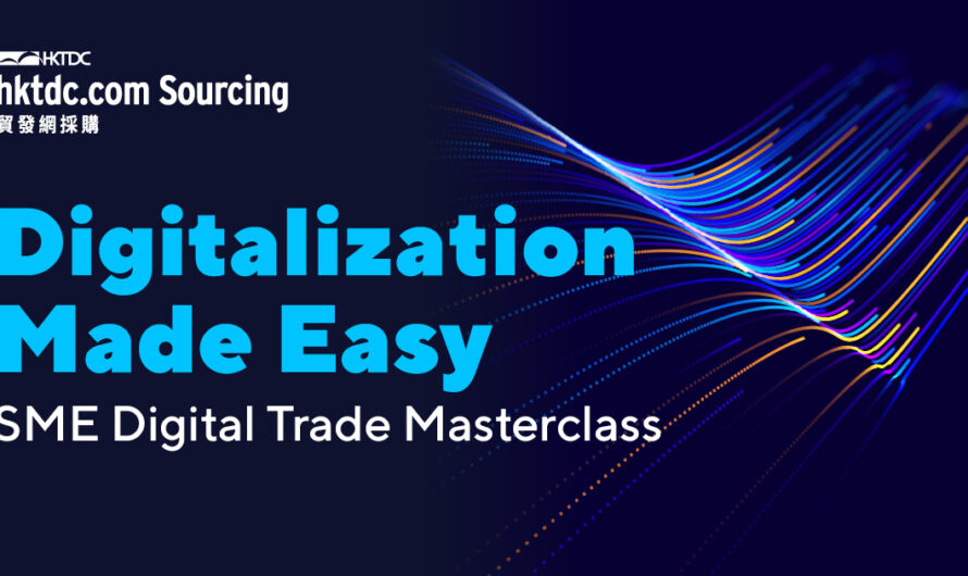 Connecting Global Businesses: Leveraging Hong Kong’s High-Value Service Ecosystem with HKTDC